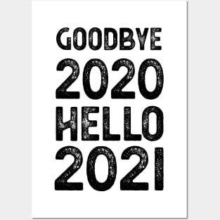 Goodbye 2020 Hello 2021 New Years goodbye 2020 gift Posters and Art